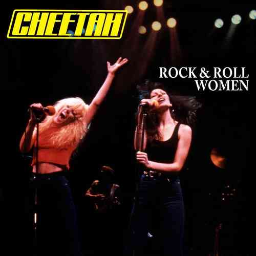 CHEETAH - ROCK'N'ROLL WOMEN