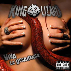 KING LIZARD  - VIVA LA DECADENCE