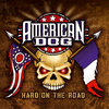 AMERICAN DOG - HARD ON THE ROAD