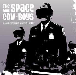 THE SPACE COWBOYS - DEAD END STREETS AND DEVIL'S NIGHT