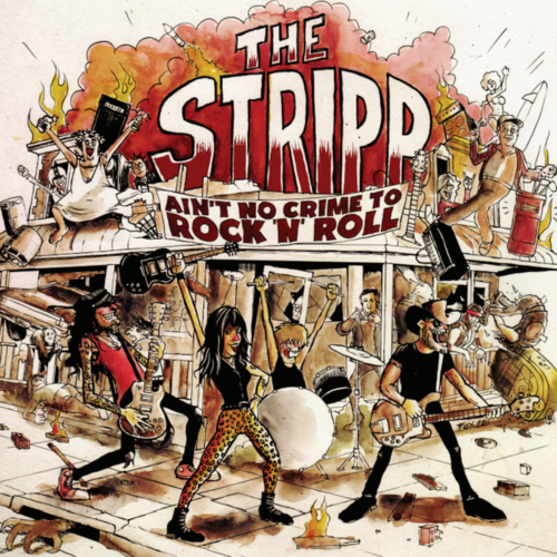 THE STRIPP – AIN’T NO CRIME TO ROCK’N’ROLL
