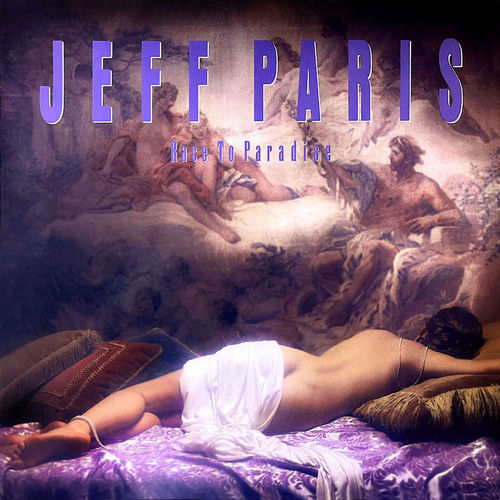 JEFF PARIS -RACE TO PARADISE REISSUE + BONUS TRACKS